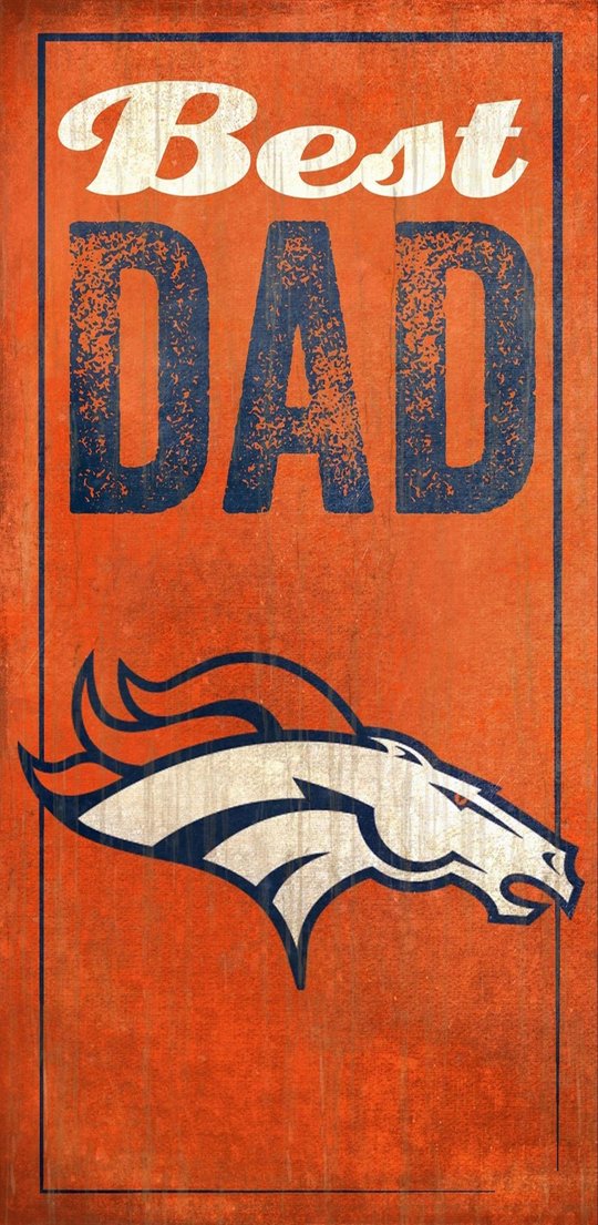 Denver Broncos Best Dad Sign