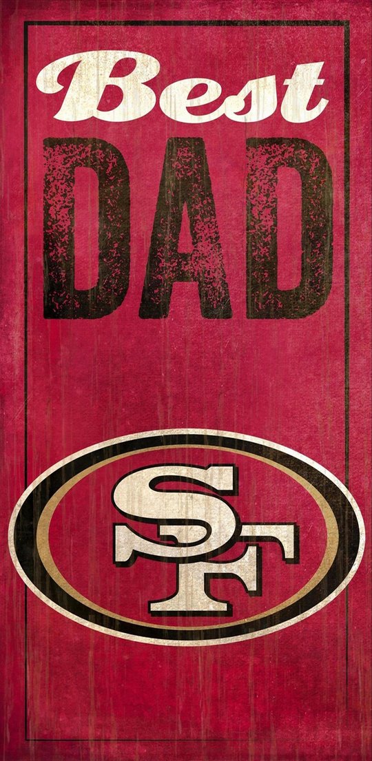 49ers Best Dad Sign